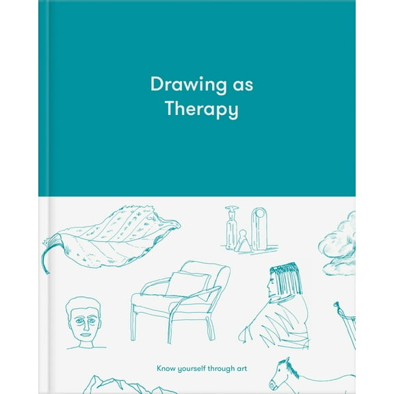 Drawing as Therapy: Know Yourself Through Art (Hardcover)