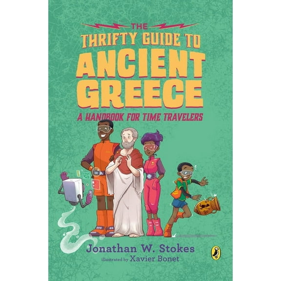 Thrifty Guides The Thrifty Guide to Ancient Greece: A Handbook for Time Travelers, Book 3, (Paperback)