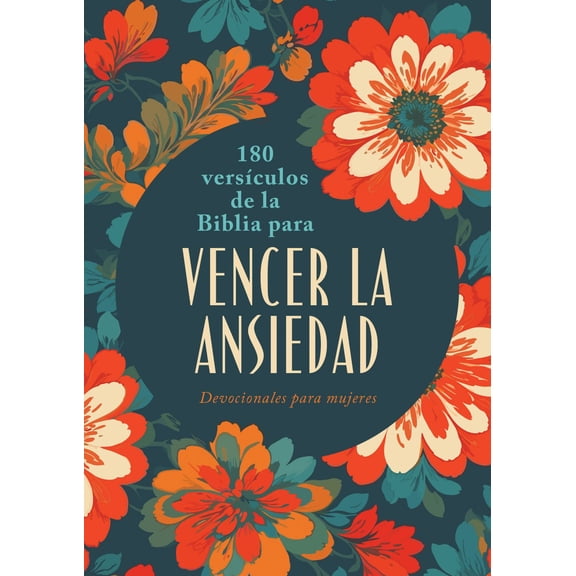 180 Versículos de la Biblia para Vencer la Ansiedad: Devocionales para Mujeres (Paperback)