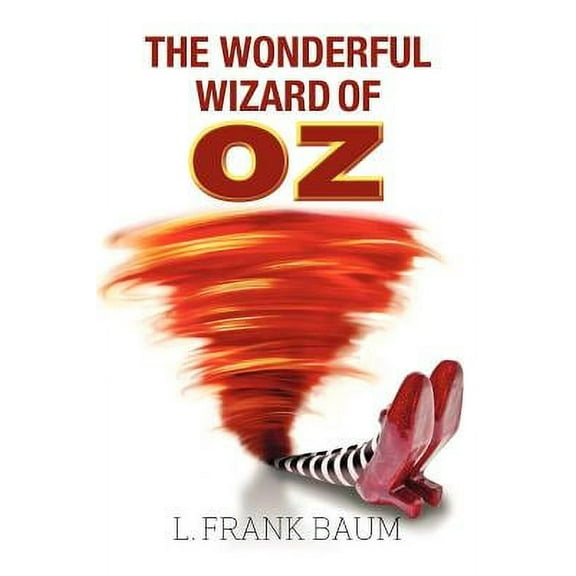 The Wonderful Wizard of Oz -- L. Frank Baum
