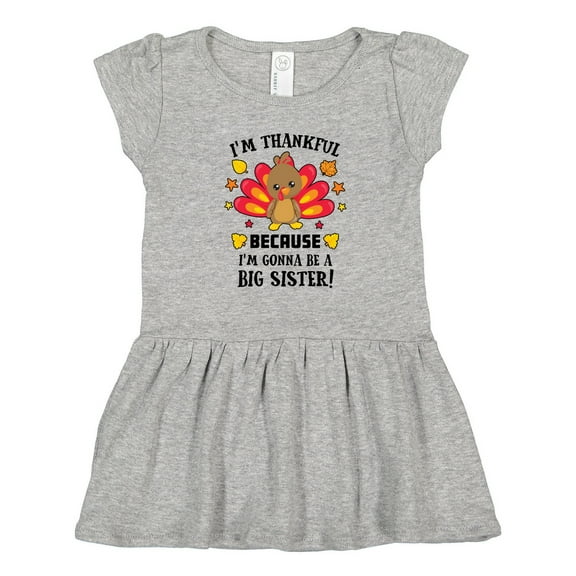 Inktastic Thanksgiving I'm Thankful Because I'm Gonna Be a Big Sister Girls Toddler Dress