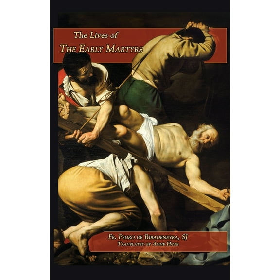 Lives of the Early Martyrs, (Paperback)