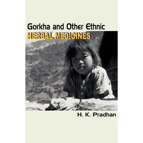 Gorkha and Other Ethnic Herbal Medicines, (Paperback)
