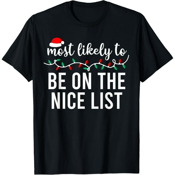 Most Likely To Christmas Shirt Matching Family Pajamas Funny T-Shirt