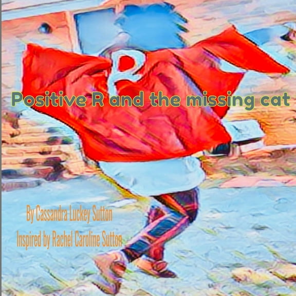 Postive R and the missing cat (Paperback)