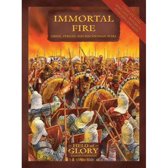 Pre-Owned Immortal Fire: Field of Glory Greek, Persian and Macedonian Army List (Paperback) 1846033462 9781846033469