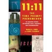 11:11 the Time Prompt Phenomenon: The Meaning Behind Mysterious Signs, Sequences, and Synchronicities (Paperback)