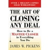 Pre-Owned The Art of Closing Any Deal: How to Be a Master Closer in Everything You Do (Paperback) 044667785X 9780446677851