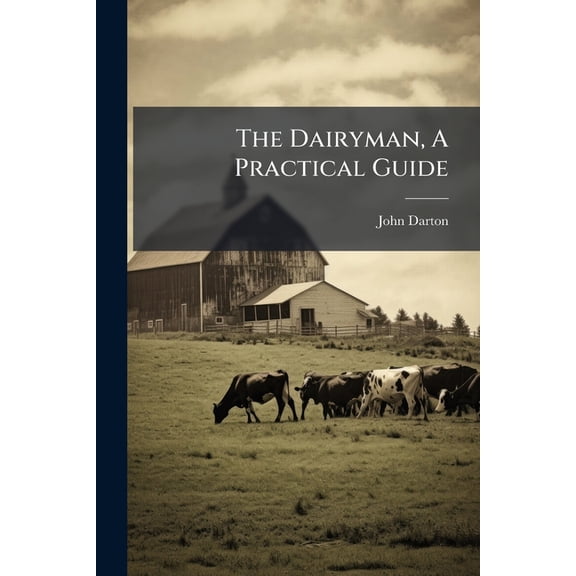 The Dairyman, A Practical Guide, (Paperback)