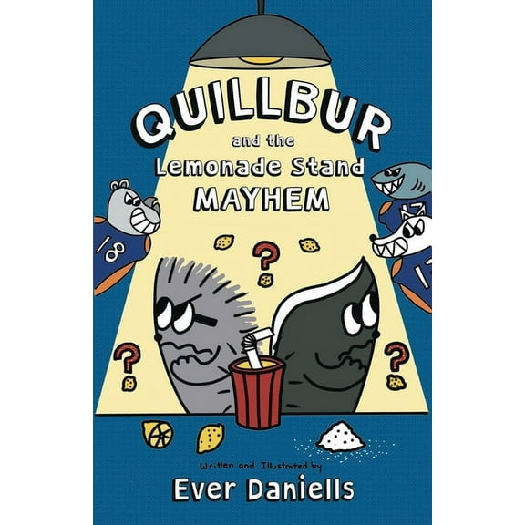 Quillbur and the Lemonade Stand Mayhem, (Paperback)