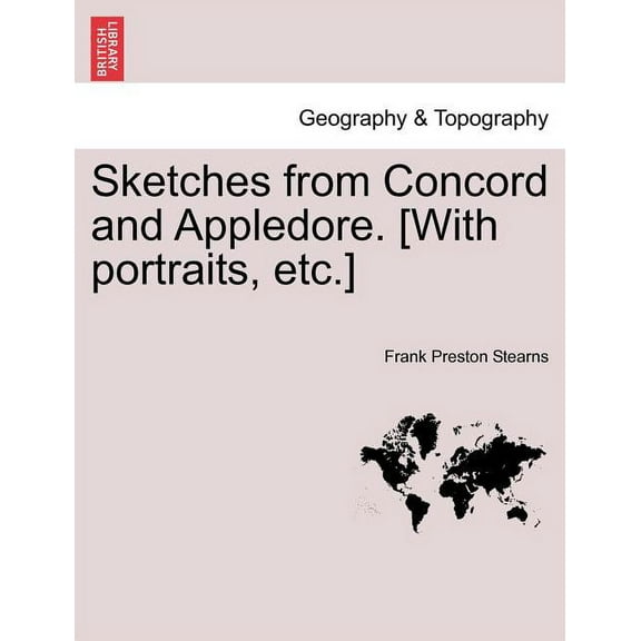 Sketches from Concord and Appledore. [With Portraits, Etc.]