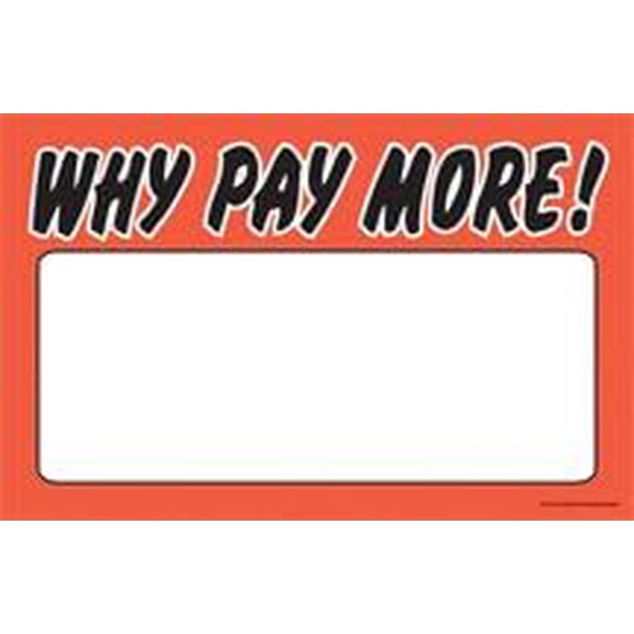 FCA105 Why Pay More Sale Price Cards Signs Fluorescent Red Orange and Black Business Store Signage Pack of 100 (7" x 11")