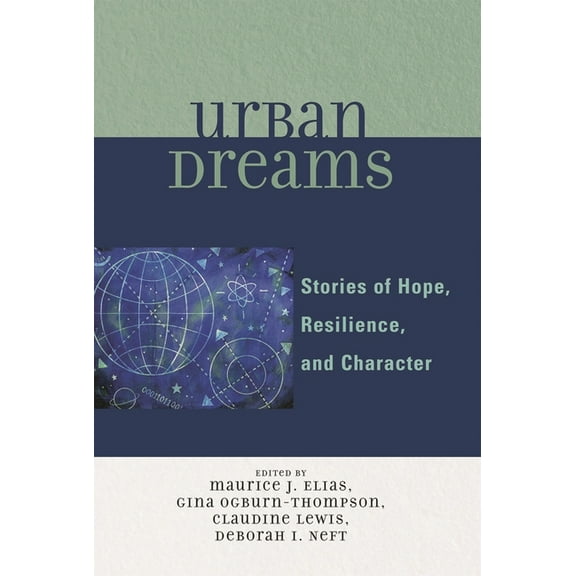 Urban Dreams: Stories of Hope, Resilience, and Character, (Paperback)