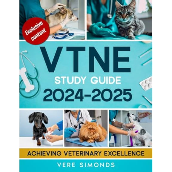 Pre-Owned VTNE Study Guide 2024-2025: Achieving Veterinary Excellence | Comprehensive Strategies, Practice Tests, Q&A, Exclusive Content and Insights for the VTNE, 9798880258376, , Paperback,