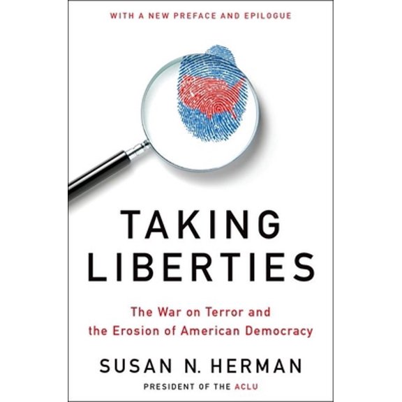 Pre-Owned Taking Liberties: The War on Terror and the Erosion of American Democracy (Paperback) 0199360820 9780199360826