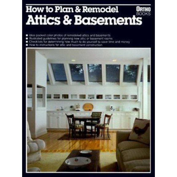 Pre-Owned How to Plan and Remodel Attics and Basements/05926 (Paperback) 0897210735 9780897210737