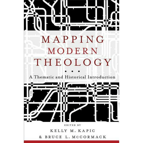 Mapping Modern Theology: A Thematic and Historical Introduction, (Paperback)