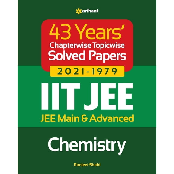 43 Years Chapterwise Topicwise Solved Papers (2021-1979) IIT JEE Chemistry, (Paperback)