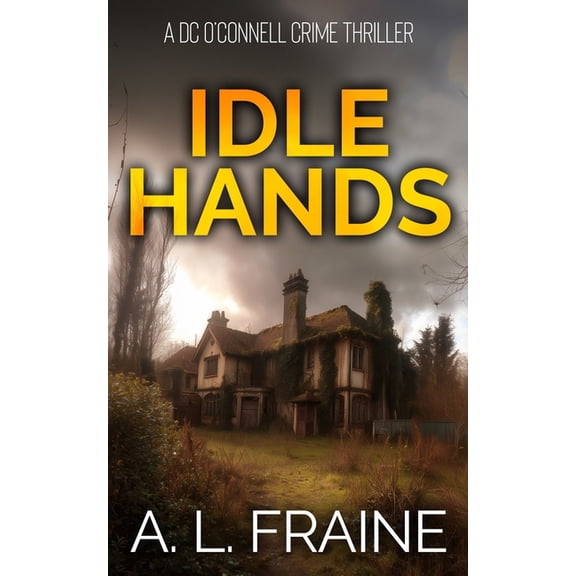 Idle Hands: A Chilling British Crime Thriller, (Paperback)