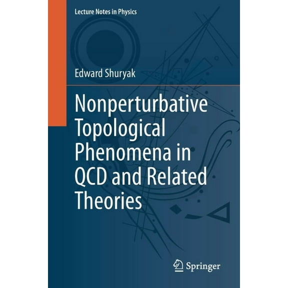 Lecture Notes in Physics Nonperturbative Topological Phenomena in QCD and Related Theories, Book 977, (Paperback)