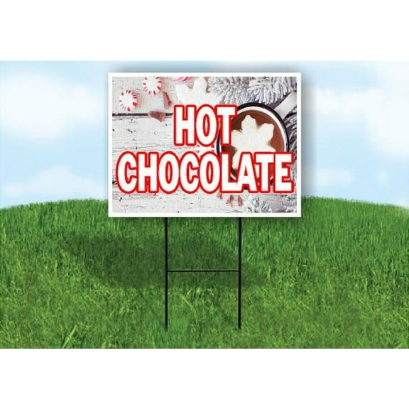 Hot Chocolate Yard Sign Road Sign (Excluding Stand) SIZE: 8" x 12"