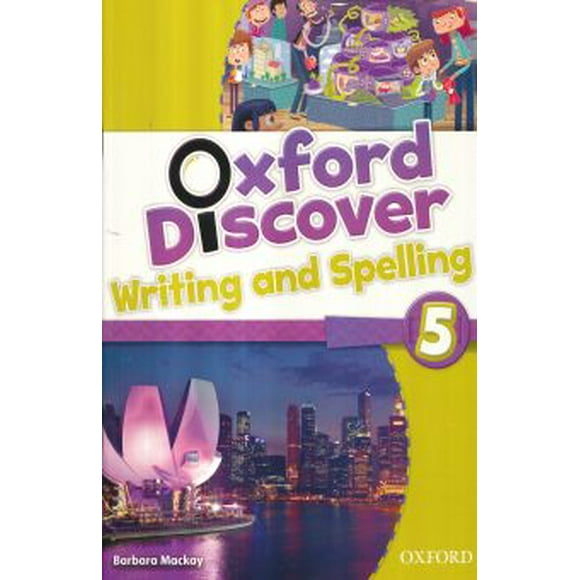 OXFORD DISCOVER WRITING AND SPELLING 5
