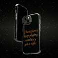 thumbnail image 6 of DistinctInk Clear Case for Apple iPhone 13 PRO (6.1" Screen) - Champions Keep Playing Until They Get it Right, 6 of 9