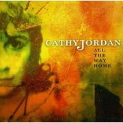 All the Way Home (CD) by Cathy Jordan