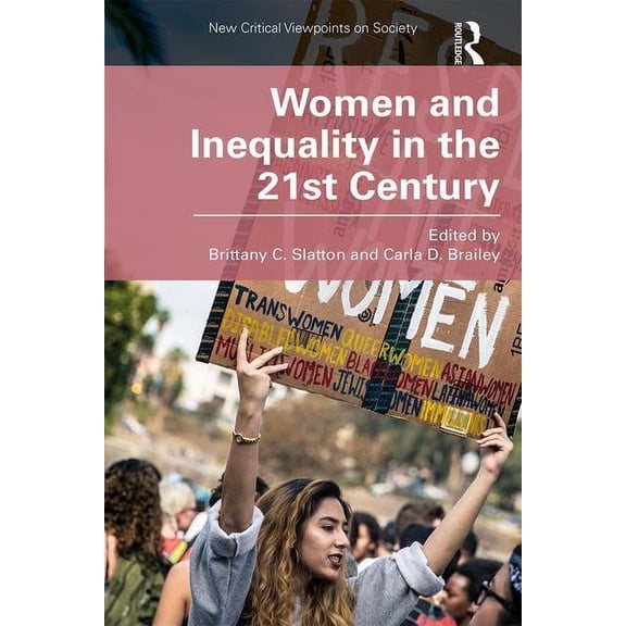 New Critical Viewpoints on Society Women and Inequality in the 21st Century, (Paperback)