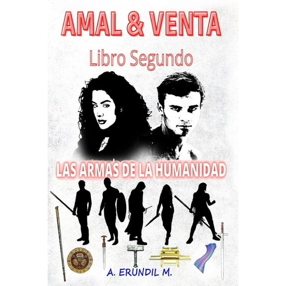 Amal & Venta. Libro Segundo : Las Armas de la Humanidad (Paperback)
