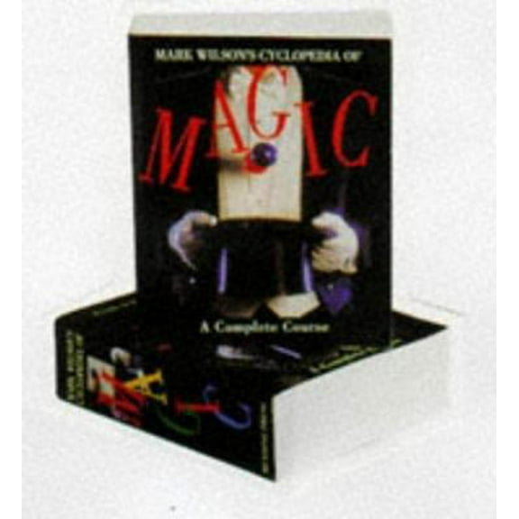 Pre-Owned Mark Wilson's Cyclopedia Of Magic: A Complete Course (Paperback) 1561386138 9781561386130