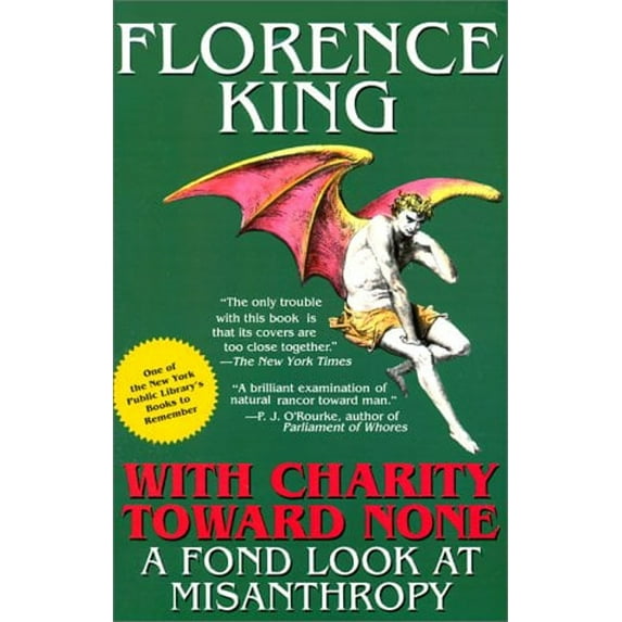 Pre-Owned With Charity Toward None: A Fond Look At Misanthropy (Paperback) 0312094140 9780312094140