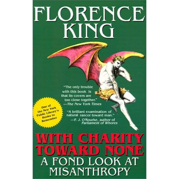 Pre-Owned With Charity Toward None: A Fond Look At Misanthropy (Paperback) 0312094140 9780312094140