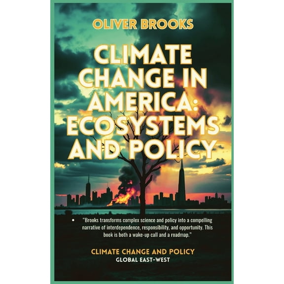 Climate Change and Policy Climate Change in America: Ecosystems and Policy, Book 1, (Paperback)