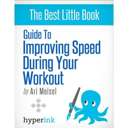 Guide To Improving Speed During Your Workout -