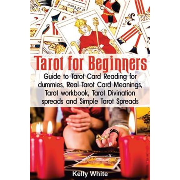 Pre-Owned Tarot for Beginners: Guide to Tarot Card Reading for Dummies - Real Tarot Card Meanings - Tarot Workbook - Tarot Divination Spreads and Sim
