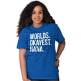 thumbnail image 4 of Worlds Okayest Nana Grandmother Funny Women's Plus Size Graphic Tee Brisco Brands 4X, 4 of 5