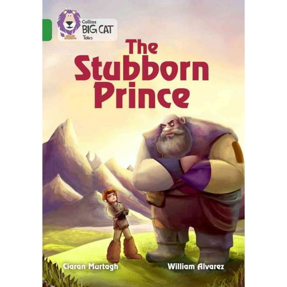 Collins Big Cat Tales: The Stubborn Prince : Band 15/Emerald (Paperback)