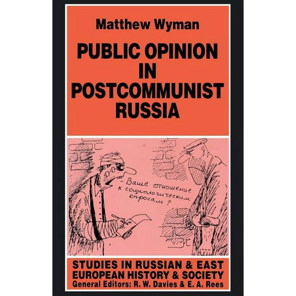Studies in Russian and East European His Public Opinion in Postcommunist Russia, (Paperback)