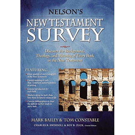 Nelson s New Testament Survey: Discovering the Essence Background and Meaning about Every New Testament Book (Paperback)