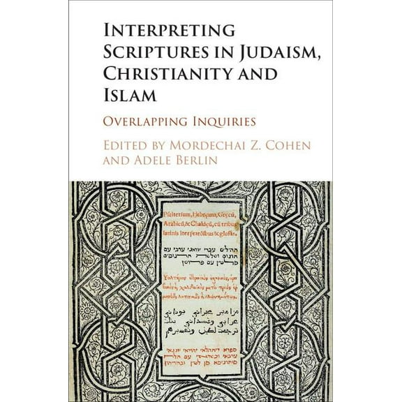 Interpreting Scriptures in Judaism, Christianity and Islam, (Hardcover)