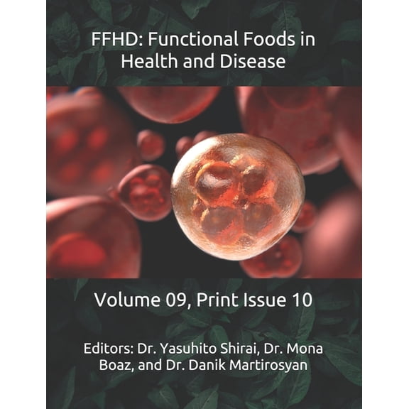 The Journal of Functional Foods in Health and Disease (Volume 9): Ffhd: Functional Foods in Health and Disease: Volume 09, Print Issue 10 (Paperback)