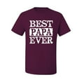 thumbnail image 2 of Wild Bobby, Best Papa Ever, Father's Day, Men Graphic Tee, Maroon, 4X-Large, 2 of 4
