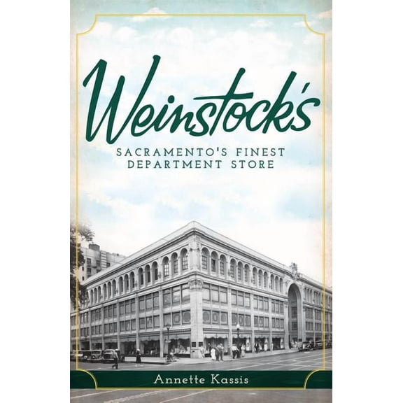 Landmarks: Weinstock's:: Sacramento's Finest Department Store (Paperback)