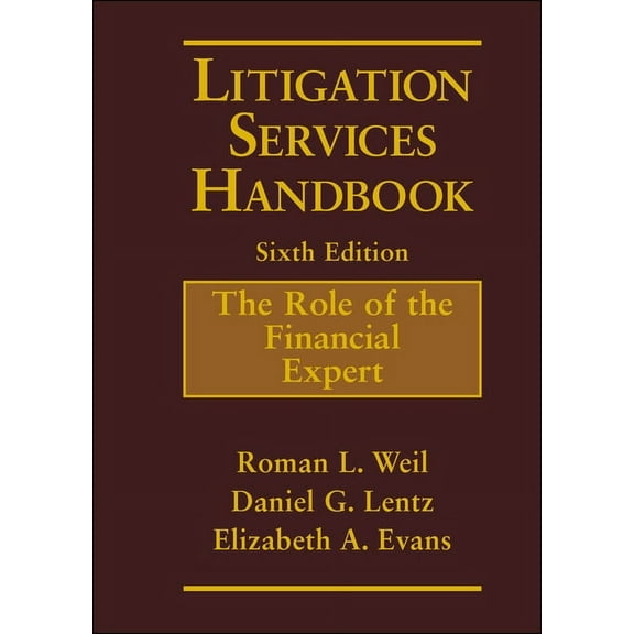 Litigation Services Handbook: The Role of the Financial Expert, (Hardcover)