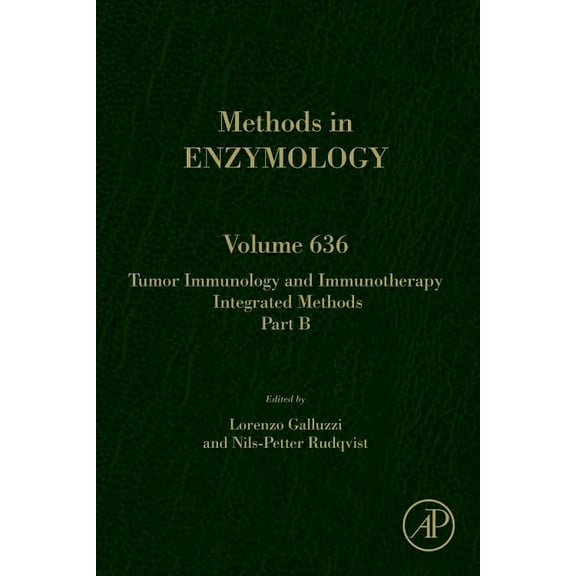 Methods in Enzymology Tumor Immunology and Immunotherapy - Integrated Methods Part B: Volume 636, Book 636, (Hardcover)