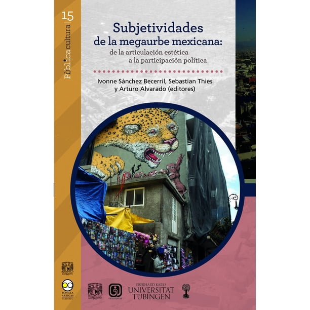 Subjetividades de la megaurbe mexicana: de la articulación estética a la participación política