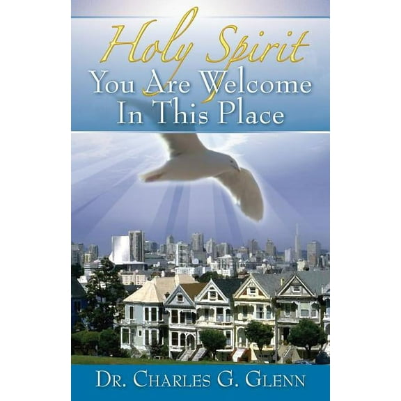 Holy Spirit You Are Welcome In This Place, (Paperback)