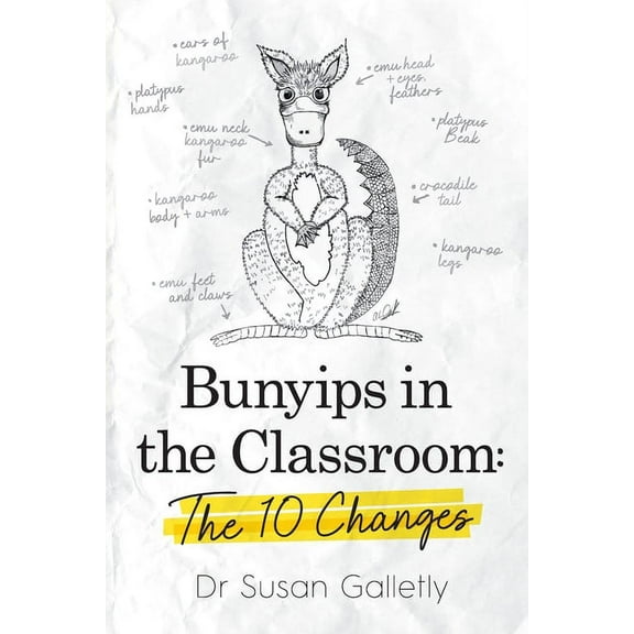 Bunyips in the Classroom: The 10 Changes, (Paperback)