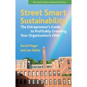 Svn: Street Smart Sustainability: The Entrepreneur's Guide to Profitably Greening Your Organization's DNA (Paperback)
